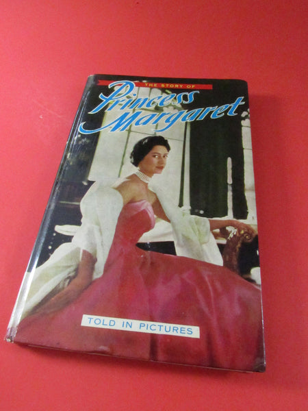 Vintage RARE The Story of Princess Margaret Told in Pictures Royal Family England Collectible Book circa 1960 Out of Print